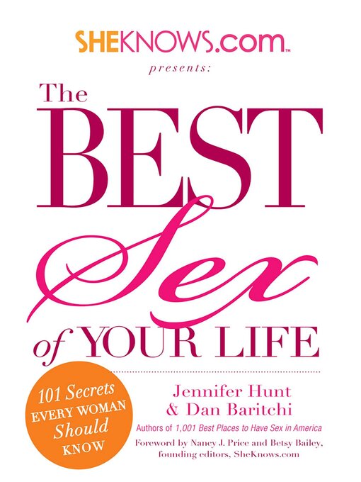 Title details for SheKnows.com Presents--The Best Sex of Your Life by Jennifer Hunt - Available